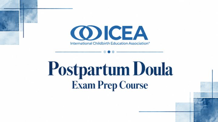 ICEA Postpartum Doula Exam Prep Course